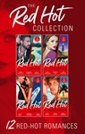 The Complete Red-Hot Collection - Avril Tremayne ; Stefanie London ; Kelly Hunter ; Kim Lawrence ; Maggie Cox ; Amy Andrews ; Joss Wood ; Anne Oliver ; Debbi Rawlins ; Lucy King ; Sara Orwig ; Rachael Thomas - 9781474083775