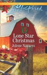 Lone Star Christmas (Lone Star Legacy (Love Inspired), Book 3) (Mills & Boon Love Inspired) - Jolene Navarro - 9781474086400