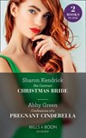 His Contract Christmas Bride / Confessions Of A Pregnant Cinderella - Sharon Kendrick ; Abby Green - 9781474088435