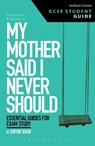 My Mother Said I Never Should GCSE Student Guide - SOPHIE (SHEFFIELD HALLAM UNIVERSITY,  UK) Bush - 9781474251655
