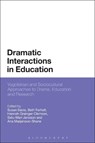 Dramatic Interactions in Education - SUSAN (CENTRAL QUEENSLAND UNIVERSITY,  Australia) Davis ; Beth Ferholt ; Hannah Grainger (University of Warwick, UK) Clemson ; Satu-Mari (University of Helsinki, Finland) Jansson ; Ana Marjanovic-Shane - 9781474293365