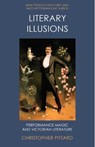 Literary Illusions - Christopher (Senior Lecturer in English Literature Pittard - 9781474460347