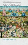 We Ourselves - Tristan (Professor of Philosophy Garcia - 9781474475259