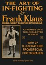 THE ART OF IN-FIGHTING A Treatise On A Too-Neglected Science - Frank Klaus - 9781474541473