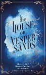 O'Donnell, P: The House on Vesper Sands - O'DONNELL,  Paraic - 9781474600408