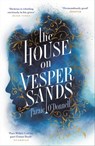 The House on Vesper Sands - Paraic O'Donnell - 9781474600415