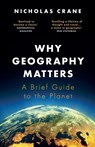 Why Geography Matters - Nicholas Crane - 9781474608305