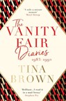 The Vanity Fair Diaries: 1983–1992 - Tina Brown - 9781474608428