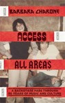 Access All Areas - CHARONE,  Barbara - 9781474622264