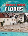 The World's Worst Floods - John R. Baker - 9781474724777