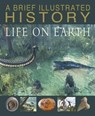 A Brief Illustrated History of Life on Earth - PARKER,  Steve - 9781474727112