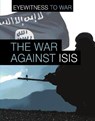 The War Against ISIS - ADAMS,  Angela - 9781474766029