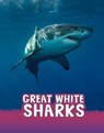 Great White Sharks - Jaclyn Jaycox - 9781474794916