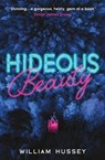 Hideous Beauty - William Hussey - 9781474990912