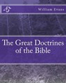 The Great Doctrines of the Bible - EVANS,  William, Ph.D. ; Westcott, Peter - 9781475066111