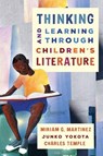 Thinking and Learning through Children's Literature - Miriam G. Martinez ; Junko Yokota ; Charles Temple - 9781475821505