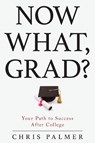 Now What, Grad? - PALMER,  Chris - 9781475823660