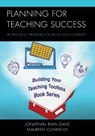 Planning for Teaching Success - Jonathan Ryan Davis ; Maureen Connolly - 9781475849677