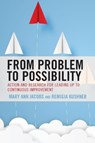 From Problem to Possibility - Mary Ann Jacobs ; Remigia Kushner - 9781475859751