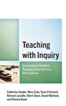 Teaching with Inquiry - Catherine Snyder ; Mary Eads ; Sean O'Connell ; Richard Lasselle ; Sherri Duan ; Daniel Mattoon ; Patti Rand - 9781475871715