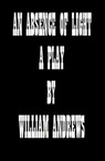 An Absence of Light - William Andrews - 9781476101668