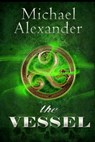 The Vessel - Michael Alexander - 9781476123905