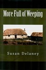 More Full of Weeping - Susan Delaney - 9781476241845