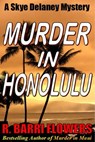 Murder in Honolulu: A Skye Delaney Mystery - R. Barri Flowers - 9781476245454