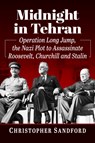 Midnight in Tehran - Christopher Sandford - 9781476687568