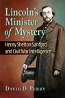 Lincoln's Minister of Mystery - David D Perry - 9781476697987