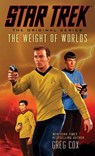 Star Trek: The Original Series: The Weight of Worlds - COX,  Greg - 9781476702834