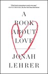 A Book About Love - Jonah Lehrer - 9781476761404
