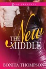 The New Middle - Bonita Thompson - 9781476783222