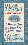 Gift of Love - Judith McNaught ; Jude Deveraux ; Andrea Kane ; Judith O'Brien - 9781476786285