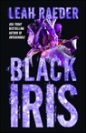 Black Iris - Leah Raeder - 9781476786438