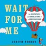 Wait for Me - Judith Viorst - 9781476793092