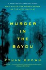 Murder in the Bayou - Ethan Brown - 9781476793269
