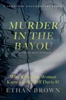 Murder in the Bayou - Ethan Brown - 9781476793276
