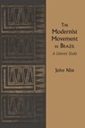 The Modernist Movement in Brazil - John Nist - 9781477304501