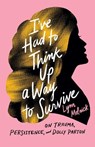 I've Had to Think Up a Way to Survive - Lynn Melnick - 9781477322673
