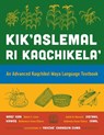 Kik'aslemal Ri Kaqchikela' - Walter E. Little ; Judith M. Maxwell ; Kawoq (Baldomero Cuma Chavez) ; Ixnal (Ambrosia Cuma Chavez) - 9781477333426