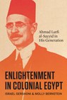 Enlightenment in Colonial Egypt - Israel Gershoni ; Molly Bernstein - 9781477333969