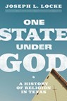 One State Under God - Joseph L. Locke - 9781477334201