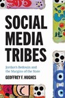 Social Media Tribes - Geoffrey F. Hughes - 9781477334720