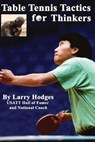 Table Tennis Tactics for Thinkers - HODGES,  Larry - 9781477643785