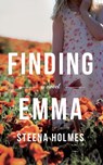 Finding Emma - Steena Holmes - 9781477800119