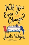 Will You Ever Change? - Aurelie Valognes - 9781477808924
