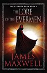 The Lore of the Evermen - James Maxwell - 9781477824610