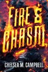 Fire & Chasm - Chelsea M. Campbell - 9781477827987