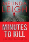Minutes to Kill - LEIGH,  Melinda - 9781477829752
